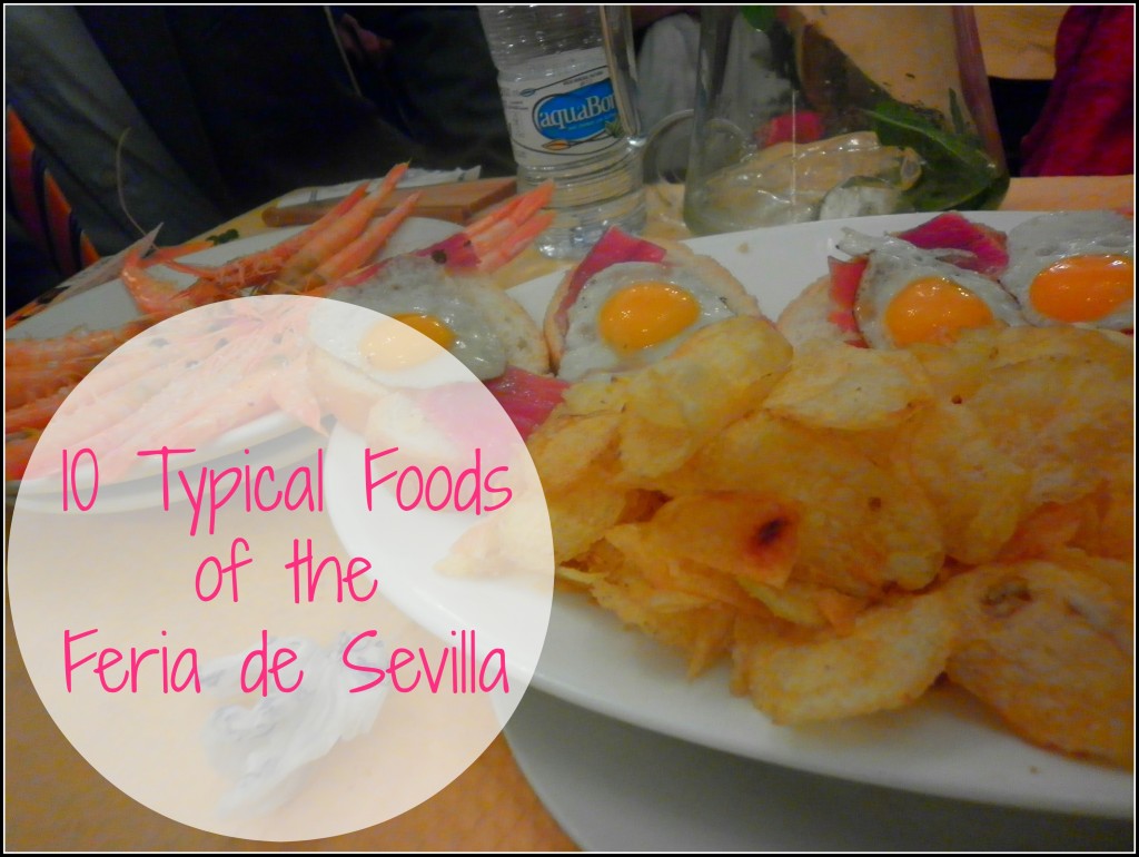 What to Eat at the Feria de Sevilla